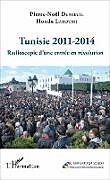 Couverture cartonnée Tunisie 2011-2014 de Houda Laroussi, Pierre-Noël Denieuil