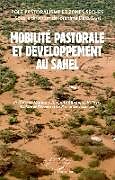 Couverture cartonnée Mobilité pastorale et développement au Sahel de Ibrahima Diop Gaye