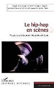 Couverture cartonnée Le hip-hop en scènes de Aurélien Djakouane, Samuel Lavazais, Emmanuel Negrier