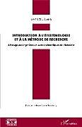 Kartonierter Einband Introduction à l'épistémologie et à la méthode de recherche von Bernard Claverie