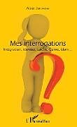 Couverture cartonnée Mes interrogations de Akila Benaïche