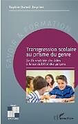 Couverture cartonnée Transgression scolaire au prisme du genre de Sophie Duteil Deyries