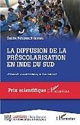 Couverture cartonnée Diffusion de la préscolarisation en Inde du Sud de Emilie Ponceaud Goreau