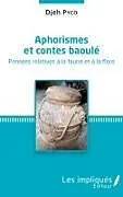 Kartonierter Einband Aphorismes et contes baoulé. Pensées relatives à la faune et à la flore. von Yobouet Pyco Djeh
