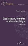 Couverture cartonnée État africain, violence et théorie critique de Abou Karamoko