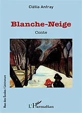 Kartonierter Einband Blanche-Neige von Clelia Anfray