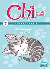 Broschiert Chi, une vie de chat. Vol. 7. Un amour de Chi von Kanata Pétronille; Konami