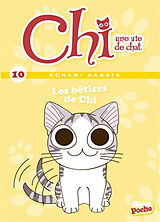 Broschiert Chi, une vie de chat. Vol. 10. Les bêtises de Chi von Kanata Pétronille; Konami