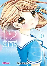 Broschiert 12 ans. Vol. 10 von Nao Maita