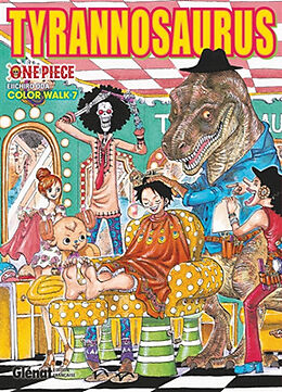 Broché One Piece : color walk. Vol. 7. Tyrannosaurus de Eiichiro Oda