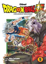 Broschiert Dragon ball super. Vol. 9. Conclusion et dénouement von Akira; Toyotaro Toriyama