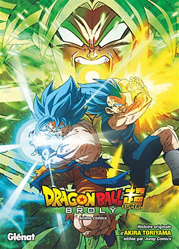 Broché Dragon ball super. Broly de Akira; Toyotaro Toriyama