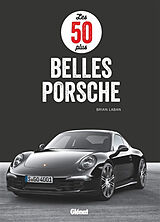 Broché Les 50 plus belles Porsche de Brian Laban