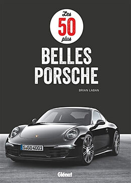 Broché Les 50 plus belles Porsche de Brian Laban