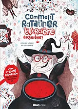 Broschiert Comment ratatiner la sorcière du quartier ? von Catherine; Garrigue, Roland Leblanc
