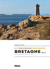 Broché Bretagne : les plus belles randonnées. Vol. 2. Côtes d'Armor et Ille-et-Vilaine de Françoise Foucher