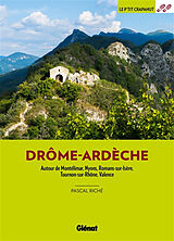 Broché Drôme-Ardèche : autour de Montélimar, Nyons, Romans-sur-Isère, Tournon-sur-Rhône, Valence de Pascal Riché