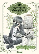 Broschiert La sorcière aux champignons. Vol. 3 von Tachibana Higuchi
