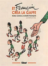 Broschiert Et Franquin créa la gaffe : les entretiens de 1985 von André; Sadoul, Numa Franquin