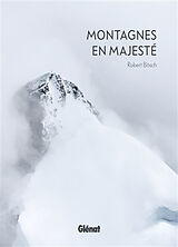 Broché Montagnes en majesté de Robert Bösch