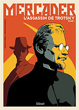 Broschiert Mercader, l'assassin de Trotsky. Vol. 1 von Patrice; Bervas, Stéphane Perna