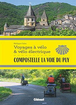 Broché Compostelle, la voie du Puy de Philippe Calas