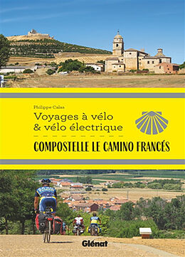 Broché Compostelle, le camino francés de Philippe Calas