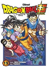 Broschiert Dragon ball super. Vol. 19. La fierté d'un peuple von Akira; Toyotaro Toriyama