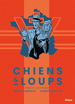 Broché Chiens & loups. Vol. 2. Jeux truqués de Simsolo-n+he-d