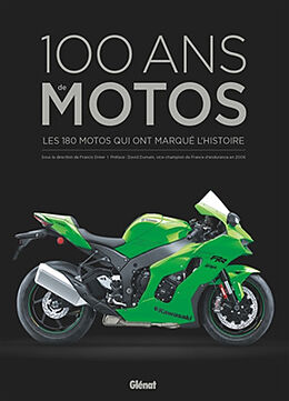 Broché 100 ans de motos : les 200 motos qui ont marqué l'histoire de 