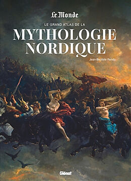 Broché Le grand atlas de la mythologie nordique de Jean-Baptiste Rendu