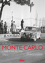 Broché Rallye Monte-Carlo : l'âge d'or 1961-1986 de Serge Cordey