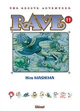 Broschiert Rave : the groove adventure. Vol. 11 von Hiro Mashima