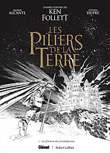 Broché Les piliers de la terre. Vol. 1 de Didier; Dupré, Steven Alcante