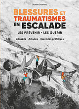 Broschiert Blessures et traumatismes en escalade von Aurélie Dutertre