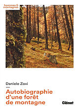 Broché Autobiographie d'une forêt de montagne de Daniele Zovi