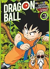 Broschiert Dragon ball : full color : l'enfance de Goku. Vol. 3 von Akira Toriyama