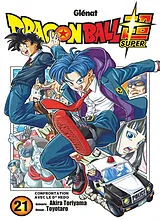 Broschiert Dragon ball super. Vol. 21 von Akira; Toyotaro Toriyama
