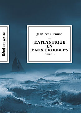 Broché L'Atlantique en eaux troubles de Jean-Yves Chauve