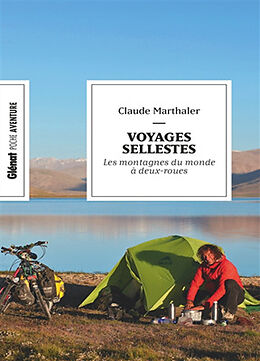 Broché Voyages sellestes : les montagnes du monde à deux-roues de Claude Marthaler