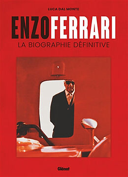 Broché Enzo Ferrari : la biographie définitive de Luca Dal Monte