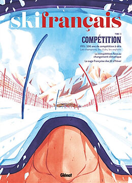 Revue Ski français, n° 5. Compétition : FFS, 100 ans de compétition à skis de Revue