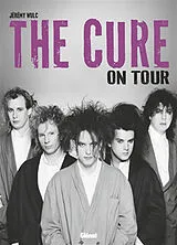 Broschiert The Cure on tour von Jérémy Wulc