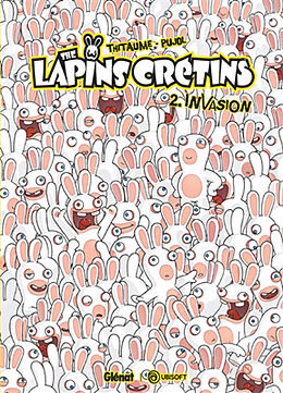 Broché The lapins crétins. Vol. 2. Invasion de Thitaume+pujol-r