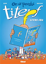 Broschiert On a perdu Titeuf : livre jeu von Eric Zep; Buche