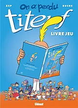 Broschiert On a perdu Titeuf : livre jeu von Eric Zep; Buche
