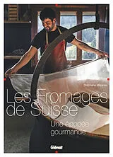 Broschiert Les fromages de Suisse : une épopée gourmande von Stéphane; Robin, François Méjanès
