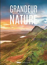 Broschiert Grandeur nature : 120 sites naturels à travers l'Europe von 