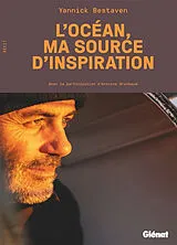 Broschiert L'océan, ma source d'inspiration von Yannick Bestaven