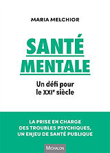 Broché Santé mentale : un défi pour le XXIe siècle de Maria Melchior